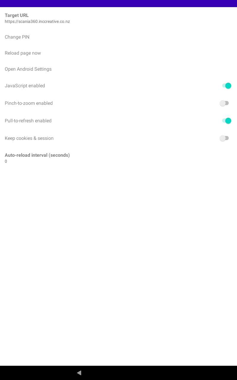 Settings list showing Target URL, Change PIN, Reload page now, Open Android Settings, and toggles for JavaScript, pinch-to-zoom, pull-to-refresh, keep cookies and session, plus auto-reload interval